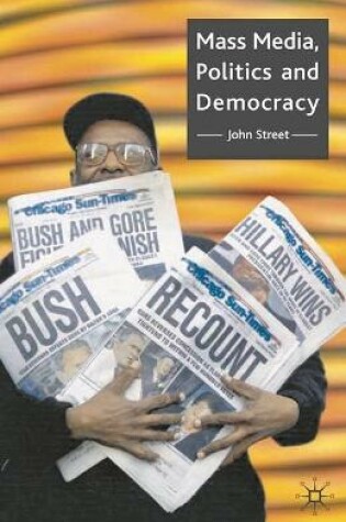 Cover of Mass Media, Politics and Democracy