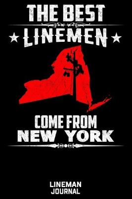 Book cover for The Best Linemen Come From New York Lineman Journal