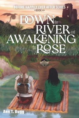 Book cover for Down the River and Awakening the Rose