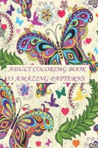 Cover of Adult coloring book 53 Amazing patterns