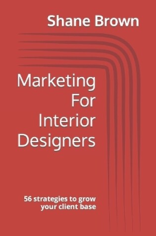 Cover of Marketing For Interior Designers