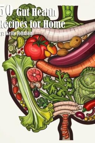 Cover of 50 Gut Health Recipes for Home