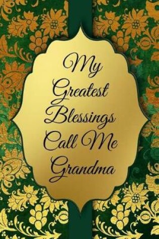 Cover of My Greatest Blessings Call Me Grandma