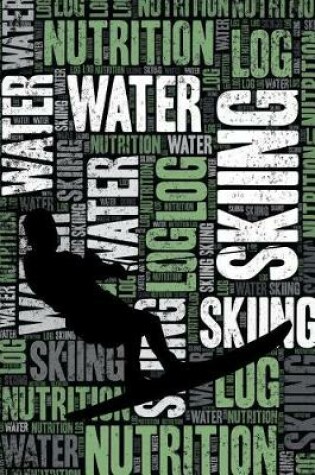 Cover of Water Skiing Nutrition Log and Diary