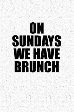 Cover of On Sundays We Have Brunch