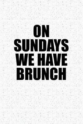 Book cover for On Sundays We Have Brunch