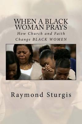 Book cover for When a Black Woman Prays