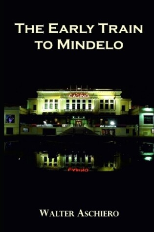 Cover of The Early Train to Mindelo