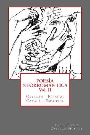 Cover of Poesia Neorromantica Vol II. Catalan - Espanol / Catala - Espanyol