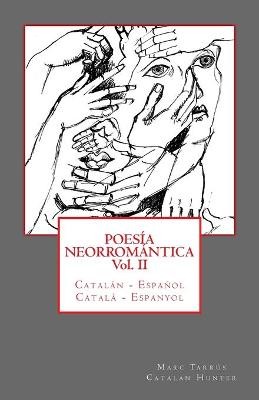 Book cover for Poesia Neorromantica Vol II. Catalan - Espanol / Catala - Espanyol