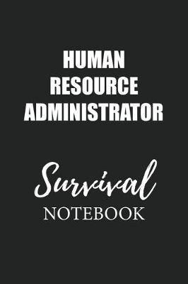 Book cover for Human Resource Administrator Survival Notebook