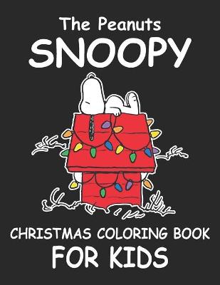 Book cover for Thea Peanuts Snoopy Christmas Coloring Book For Kids