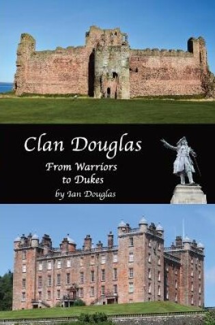 Cover of Clan Douglas - From Warriors to Dukes