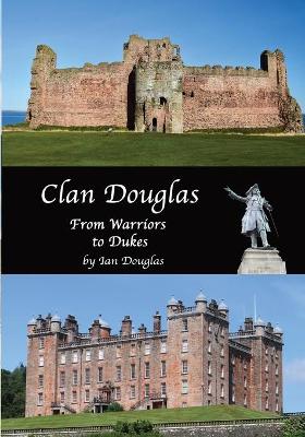 Book cover for Clan Douglas - From Warriors to Dukes