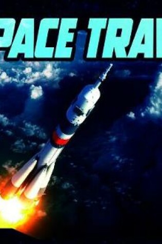 Cover of Space Travel (an Astronauts Life)