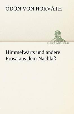 Book cover for Himmelwarts Und Andere Prosa Aus Dem Nachlass