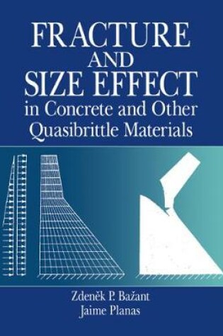 Cover of Fracture and Size Effect in Concrete and Other Quasibrittle Materials