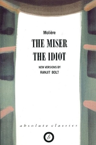 Cover of The Miser/The Idiot