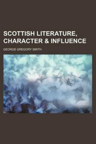 Cover of Scottish Literature, Character & Influence