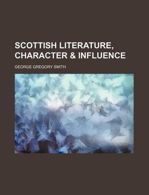 Book cover for Scottish Literature, Character & Influence