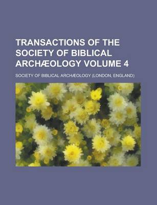 Book cover for Transactions of the Society of Biblical Archaeology Volume 4