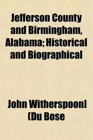 Cover of Jefferson County and Birmingham, Alabama; Historical and Biographical