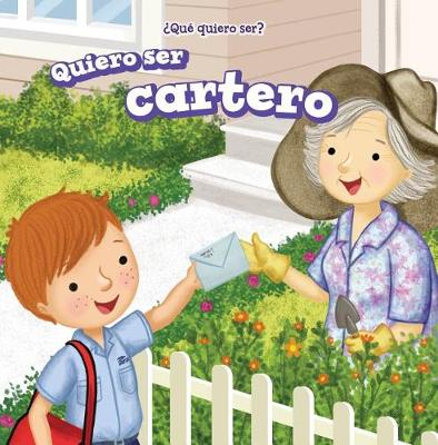 Cover of Quiero Ser Cartero (I Want to Be a Postman)