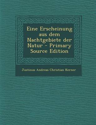 Book cover for Eine Erscheinung Aus Dem Nachtgebiete Der Natur - Primary Source Edition