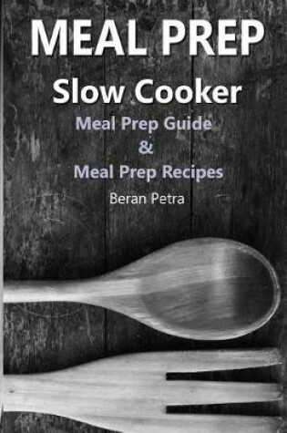 Cover of Meal Prep - Slow Cooker