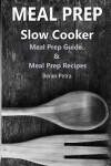 Book cover for Meal Prep - Slow Cooker