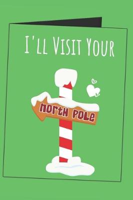 Book cover for I'll Visit Your North Pole