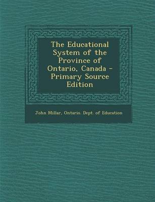 Book cover for The Educational System of the Province of Ontario, Canada - Primary Source Edition