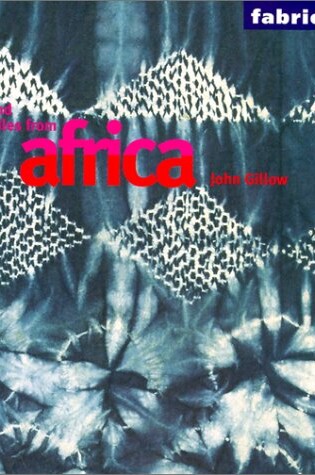 Cover of Printed and Dyed Textiles from Africa