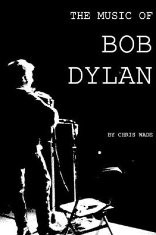 Cover of The Music of Bob Dylan