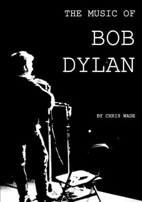 Book cover for The Music of Bob Dylan