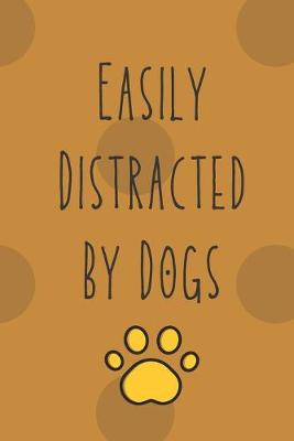 Book cover for Easily Distracted By Dogs