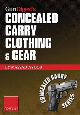 Cover of Gun Digest's Concealed Carry Clothing & Gear Eshort