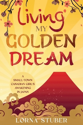 Book cover for Living My Golden Dream