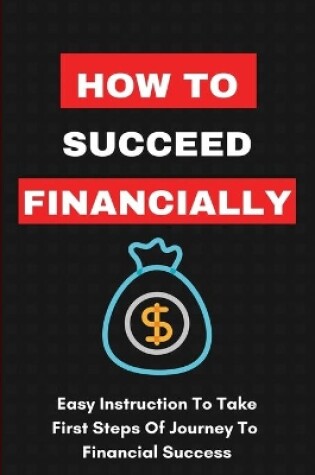 Cover of How To Succeed Financially