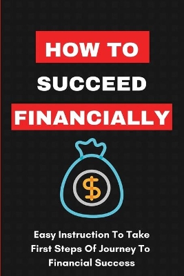 Book cover for How To Succeed Financially