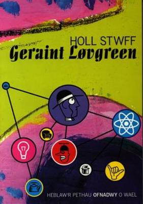 Book cover for Holl Stwff Geraint Lovgreen - Heblaw'r Pethau Ofnadwy o Wael