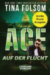 Book cover for Ace auf der Flucht (Gro�e Druckausgabe)