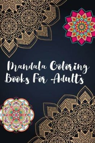 Cover of Mandala Coloring Books For Adults