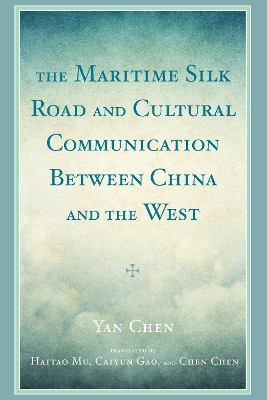 Book cover for The Maritime Silk Road and Cultural Communication between China and the West