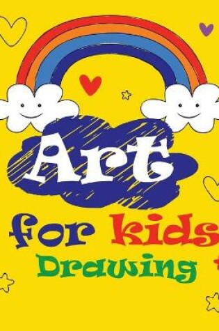 Cover of Art for Kids Drawing