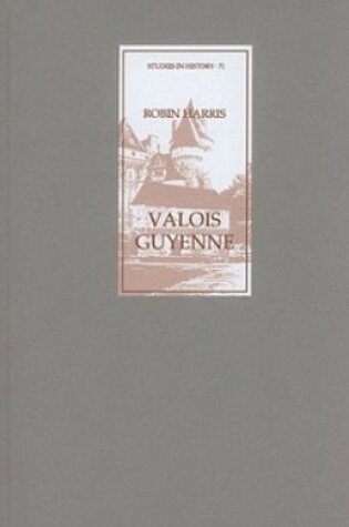 Cover of Valois Guyenne