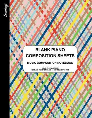 Cover of Trendoxy(TM) - Blank Piano Composition Sheets KIDS Music Composition Notebook (8.5 x 11 IN / 21.6 x 27.9 CM) 100 Pages, 3 Great Staves Per Page - Rainbow Lines Cover Design - Perfect For Beginners, Kids