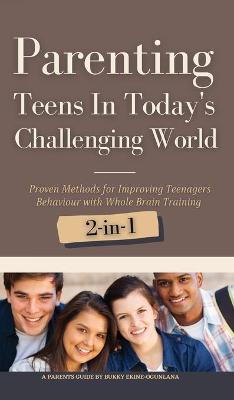 Book cover for Parenting Teens in Today's Challenging World 2-in-1 Bundle