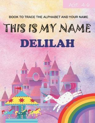 Book cover for This is my name Delilah