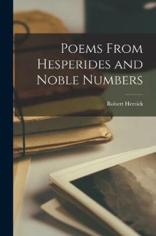 Cover of Poems From Hesperides and Noble Numbers